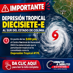 IMPORTANTE: Esta tarde se ha desarrollado la Depresión Tropical Diecisiete-E al sur del Estado de Colima.